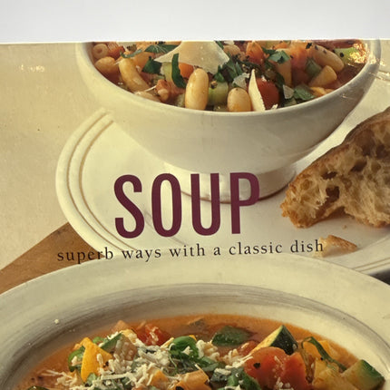 Soup: Superb Ways With a Classic Dish - Paperback By Debra Mayhew - VERY GOOD