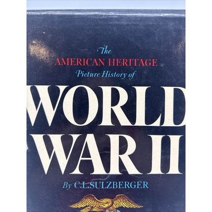 The American Heritage Picture History Of World War 2 [HCVR] (1966)