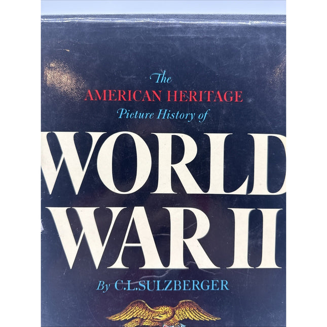 The American Heritage Picture History Of World War 2 [HCVR] (1966)